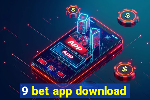 9 bet app download